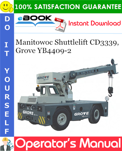 Thumbnail ☆☆ Best ☆☆ Manitowoc Shuttlelift CD3339, Grove YB4409-2 Operators Manual