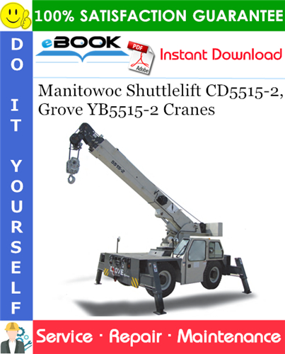 Thumbnail ☆☆ Best ☆☆ Manitowoc Shuttlelift CD5515-2, Grove YB5515-2 Cranes Service Repair Manual