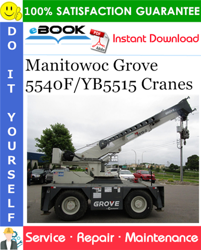 Thumbnail ☆☆ Best ☆☆ Manitowoc Grove 5540F/YB5515 Cranes Service Repair Manual