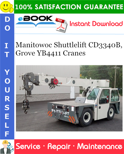Thumbnail ☆☆ Best ☆☆ Manitowoc Shuttlelift CD3340B, Grove YB4411 Cranes Service Repair Manual