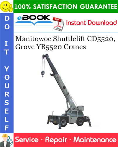 Thumbnail ☆☆ Best ☆☆ Manitowoc Shuttlelift CD5520, Grove YB5520 Cranes Service Repair Manual