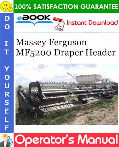 Thumbnail ☆☆ Best ☆☆ Massey Ferguson MF5200 Draper Header Operators Manual (S/N:xxxxxxxxxDHDW1101 and up)