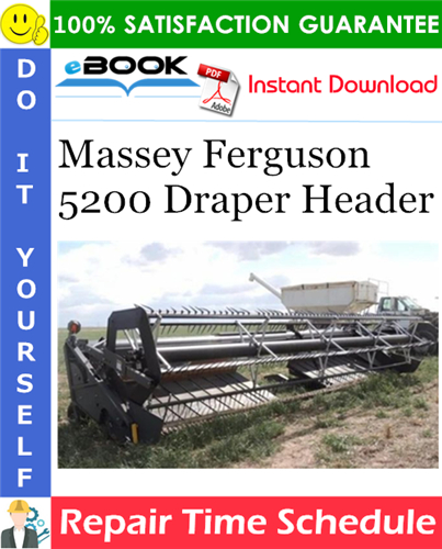Thumbnail ☆☆ Best ☆☆ Massey Ferguson 5200 Draper Header Repair Time Schedule Manual (Serial Number: XXXXXXXXXDHDW1101 AND UP)