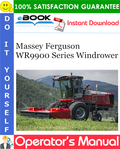 Thumbnail ☆☆ Best ☆☆ Massey Ferguson WR9900 Series Windrower Operators Manual