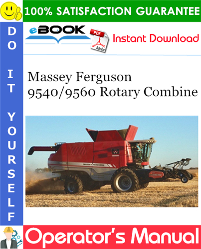 Thumbnail ☆☆ Best ☆☆ Massey Ferguson 9540/9560 Rotary Combine Operators Manual (9540 - AGCM95400CHC17101 and up, 9560 - AGCM95600CHC18101 and up)