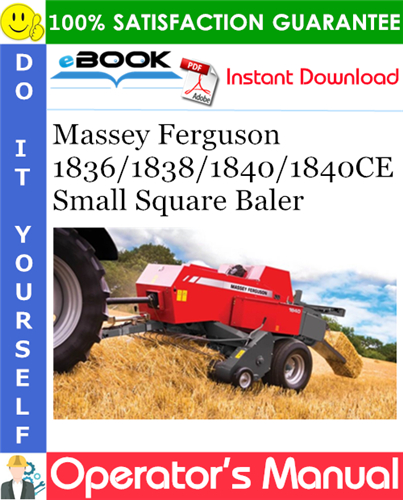 Thumbnail ☆☆ Best ☆☆ Massey Ferguson 1836/1838/1840/1840CE Small Square Baler Operators Manual