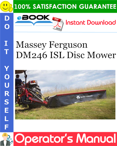 Thumbnail ☆☆ Best ☆☆ Massey Ferguson DM246 ISL Disc Mower Operators Manual Thumbnail ☆☆ Best ☆☆ Massey Ferguson DM246 ISL Disc Mower Operators Manual