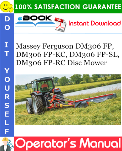 Thumbnail ☆☆ Best ☆☆ Massey Ferguson DM306 FP, DM306 FP-KC, DM306 FP-SL, DM306 FP-RC Disc Mower Operators Manual Thumbnail ☆☆ Best ☆☆ Massey Ferguson DM306 FP, DM306 FP-KC, DM306 FP-SL, DM306 FP-RC Disc Mower Operators Manual