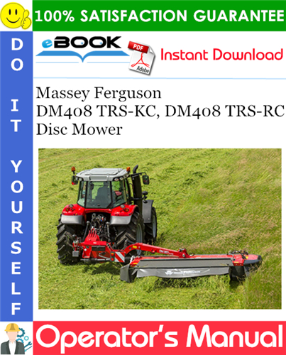 Thumbnail ☆☆ Best ☆☆ Massey Ferguson DM408 TRS-KC, DM408 TRS-RC Disc Mower Operators Manual