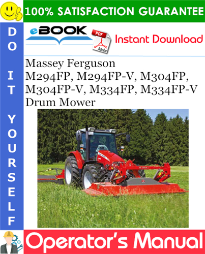 Thumbnail ☆☆ Best ☆☆ Massey Ferguson M294FP, M294FP-V, M304FP, M304FP-V, M334FP, M334FP-V Drum Mower Operators Manual
