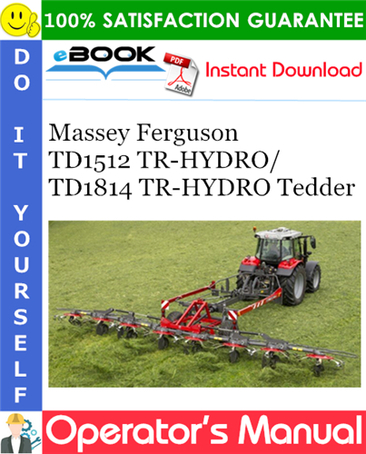 Thumbnail ☆☆ Best ☆☆ Massey Ferguson TD1512 TR-HYDRO/TD1814 TR-HYDRO Tedder Operators Manual Thumbnail ☆☆ Best ☆☆ Massey Ferguson TD1512 TR-HYDRO/TD1814 TR-HYDRO Tedder Operators Manual