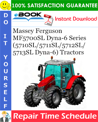 Thumbnail ☆☆ Best ☆☆ Massey Ferguson MF5700SL Dyna-6 Series (5710SL/5711SL/5712SL/5713SL Dyna-6) Tractors Repair Time Schedule Manual
