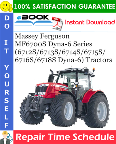 Thumbnail ☆☆ Best ☆☆ Massey Ferguson MF6700S Dyna-6 Series (6712S/6713S/6714S/6715S/6716S/6718S Dyna-6) Tractors Repair Time Schedule Manual
