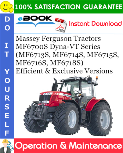 Thumbnail ☆☆ Best ☆☆ Massey Ferguson MF6700S Dyna-VT Series (MF6713S, MF6714S, MF6715S, MF6716S, MF6718S) Efficient and Exclusive Versions Tractors Operation & Maintenance Manual