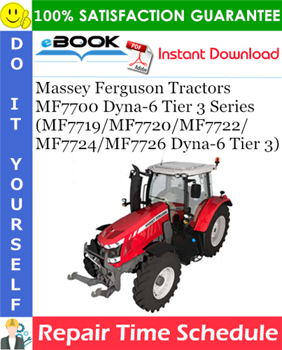Thumbnail ☆☆ Best ☆☆ Massey Ferguson MF7700 Dyna-6 Tier 3 Series (MF7719/MF7720/MF7722/MF7724/MF7726 Dyna-6 Tier 3) Tractors Repair Time Schedule Manual