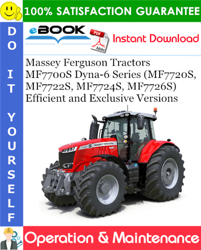 Thumbnail ☆☆ Best ☆☆ Massey Ferguson MF7700S Dyna-6 Series (MF7720S, MF7722S, MF7724S, MF7726S) Efficient and Exclusive Versions Tractors Operation & Maintenance Manual