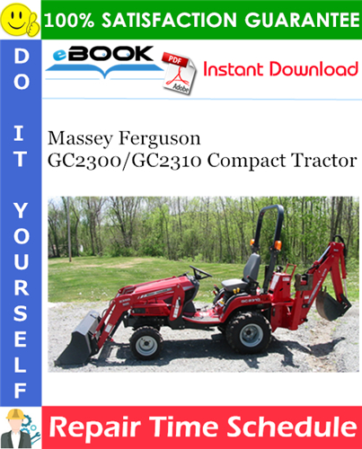 Thumbnail ☆☆ Best ☆☆ Massey Ferguson GC2300/GC2310 Compact Tractor Repair Time Schedule Manual Thumbnail ☆☆ Best ☆☆ Massey Ferguson GC2300/GC2310 Compact Tractor Repair Time Schedule Manual
