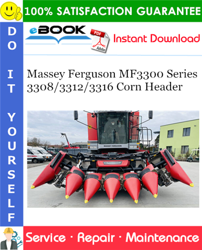 Thumbnail ☆☆ Best ☆☆ Massey Ferguson MF3300 Series 3308/3312/3316 Corn Header Service Repair Manual