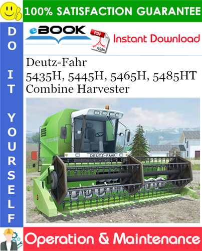 Thumbnail ☆☆ Best ☆☆ Deutz-Fahr 5435H, 5445H, 5465H, 5485HT Combine Harvester Operation & Maintenance Manual