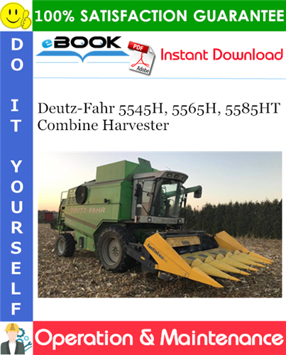 Thumbnail ☆☆ Best ☆☆ Deutz-Fahr 5545H, 5565H, 5585HT Combine Harvester Operation & Maintenance Manual