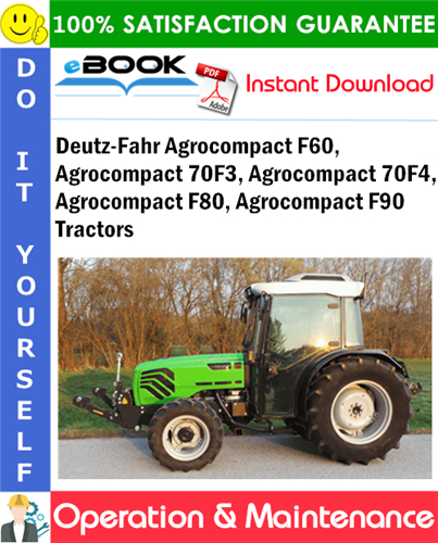Thumbnail ☆☆ Best ☆☆ Deutz-Fahr Agrocompact F60, Agrocompact 70F3, Agrocompact 70F4, Agrocompact F80, Agrocompact F90 Tractors Operation & Maintenance Manual