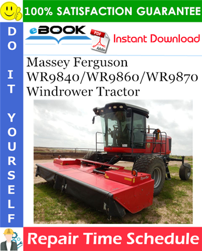 Thumbnail ☆☆ Best ☆☆ Massey Ferguson WR9840/WR9860/WR9870 Windrower Tractor Repair Time Schedule Manual