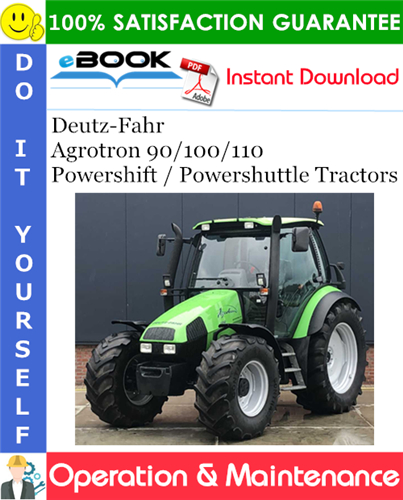 Thumbnail ☆☆ Best ☆☆ Deutz-Fahr Agrotron 90/100/110 Powershift / Powershuttle Tractors Operation & Maintenance Manual