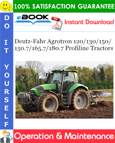 Thumbnail ☆☆ Best ☆☆ Deutz-Fahr Agrotron 120/130/150/150.7/165.7/180.7 Profiline Tractors Operation & Maintenance Manual Thumbnail ☆☆ Best ☆☆ Deutz-Fahr Agrotron 120/130/150/150.7/165.7/180.7 Profiline Tractors Operation & Maintenance Manual
