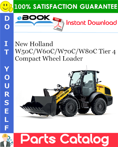 Thumbnail ☆☆ Best ☆☆ New Holland W50C/W60C/W70C/W80C Tier 4 Compact Wheel Loader Parts Catalog Manual