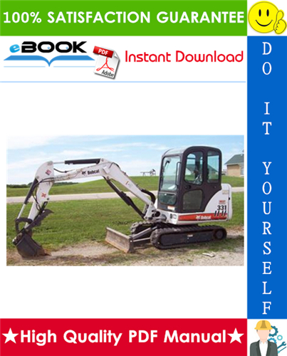 Thumbnail ☆☆ Best ☆☆ Bobcat X331, X331E, X334 Excavator Service Repair Manual [331 (S/N 512913001 & Above), 331E (S/N 517711001 & Above), 334 (S/N 516711001 & Above)]