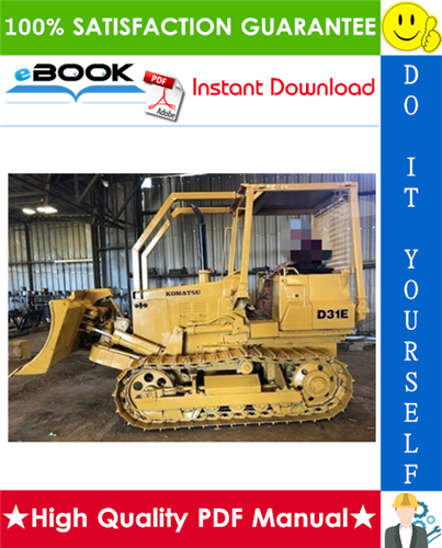 Thumbnail ☆☆ Best ☆☆ Komatsu D31E-20, D31P-20, D31PL-20, D31PLL-20, D31P-20A, D31S-20, D31Q-20, D37E-5, D37P-5A Bulldozer Service Repair Manual + Operation & Maintenance Manual