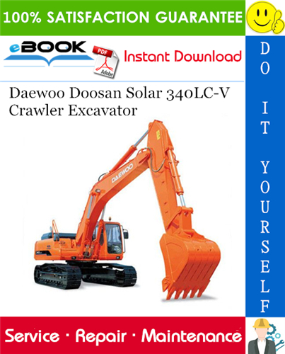 Thumbnail ☆☆ Best ☆☆ Daewoo Doosan Solar 340LC-V Crawler Excavator Service Repair Manual + Operation & Maintenance Manual