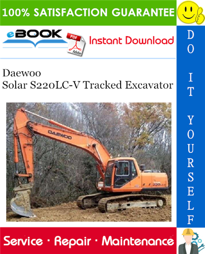 Thumbnail ☆☆ Best ☆☆ Daewoo Solar S220LC-V Tracked Excavator Service Repair Manual + Operation & Maintenance Manual