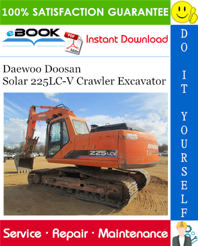 Thumbnail ☆☆ Best ☆☆ Daewoo Doosan Solar 225LC-V Crawler Excavator Service Repair Manual + Operation & Maintenance Manual