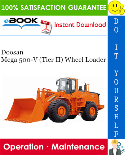 Thumbnail ☆☆ Best ☆☆ Doosan Mega 500-V (Tier II) Wheel Loader Operation & Maintenance Manual