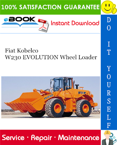 Thumbnail ☆☆ Best ☆☆ Fiat Kobelco W230 EVOLUTION Wheel Loader Service Repair Manual