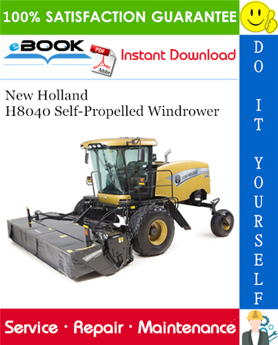 Thumbnail ☆☆ Best ☆☆ New Holland H8040 Self-Propelled Windrower Service Repair Manual