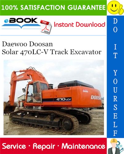 Thumbnail ☆☆ Best ☆☆ Daewoo Doosan Solar 470LC-V Track Excavator Service Repair Manual