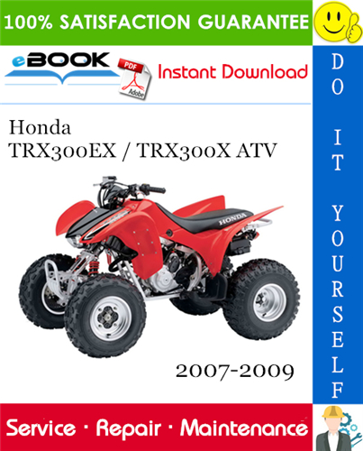 Thumbnail ☆☆ Best ☆☆ Honda TRX300EX / TRX300X ATV Service Repair Manual 2007-2009 Download