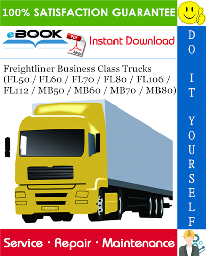 Thumbnail ☆☆ Best ☆☆ Freightliner Business Class Trucks (FL50 / FL60 / FL70 / FL80 / FL106 / FL112 / MB50 / MB60 / MB70 / MB80) Service Repair Manual Thumbnail ☆☆ Best ☆☆ Freightliner Business Class Trucks (FL50 / FL60 / FL70 / FL80 / FL106 / FL112 / MB50 / MB60 / MB70 / MB80) Service Repair Manual