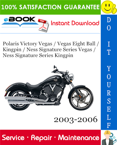 Thumbnail ☆☆ Best ☆☆ Polaris Victory Vegas / Vegas Eight Ball / Kingpin / Ness Signature Series Vegas / Ness Signature Series Kingpin Motorcycle Service Repair Manual 2003-2006 Downl
