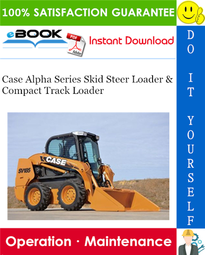 Thumbnail ☆☆ Best ☆☆ Case Alpha Series Skid Steer Loader & Compact Track Loader Operation & Maintenance Manual