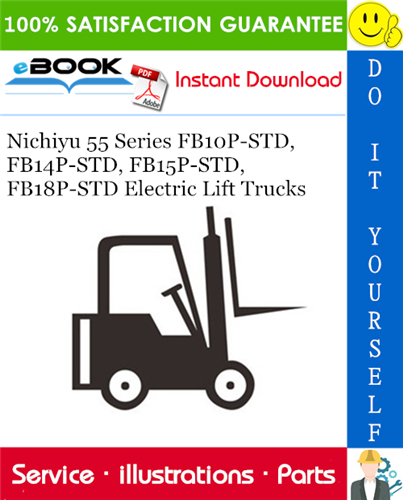 Thumbnail ☆☆ Best ☆☆ Nichiyu 55 Series FB10P-STD, FB14P-STD, FB15P-STD, FB18P-STD Electric Lift Trucks Parts Manual