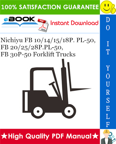 Thumbnail ☆☆ Best ☆☆ Nichiyu FB 10/14/15/18P. PL-50, FB 20/25/28P.PL-50, FB 30P-50 Forklift Trucks Unicom Manual