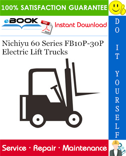 Thumbnail ☆☆ Best ☆☆ Nichiyu 60 Series FB10P-30P Electric Lift Trucks Service Repair Manual