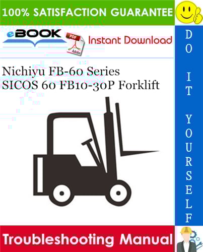 Thumbnail ☆☆ Best ☆☆ Nichiyu FB-60 Series SICOS 60 FB10-30P Forklift Troubleshooting Manual