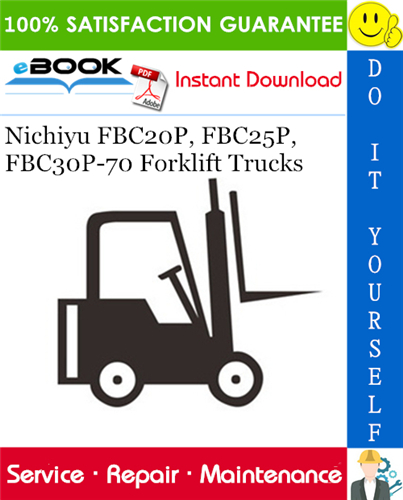 Thumbnail ☆☆ Best ☆☆ Nichiyu FBC20P, FBC25P, FBC30P-70 Forklift Trucks Service Repair Manual Thumbnail ☆☆ Best ☆☆ Nichiyu FBC20P, FBC25P, FBC30P-70 Forklift Trucks Service Repair Manual