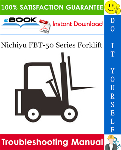 Thumbnail ☆☆ Best ☆☆ Nichiyu FBT-50 Series Forklift Troubleshooting Manual