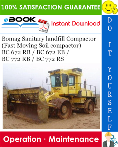 Thumbnail ☆☆ Best ☆☆ Bomag Sanitary landfill Compactor (Fast Moving Soil compactor) BC 672 RB / BC 672 EB / BC 772 RB / BC 772 RS Operation & Maintenance Manual
