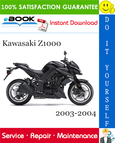 Thumbnail ☆☆ Best ☆☆ Kawasaki Z1000 Motorcycle Service Repair Manual 2003-2004 Download